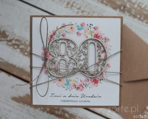 Wyjątkowa ręcznie robiona kartka życzenia na 80 urodziny, osiemdziesiątka - pomysł na prezent na osiemdziesiątkę