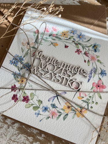 Ręcznie robiona kartka z tekstem Nic nie musisz możesz wszystko